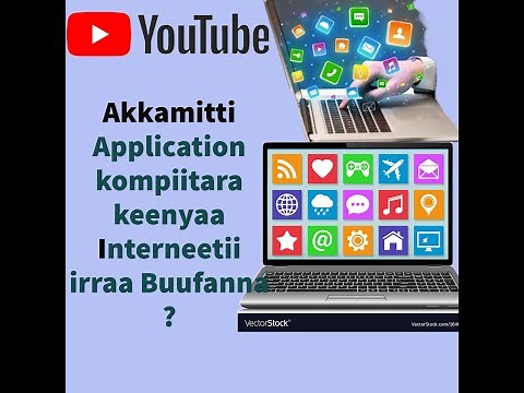 Akkamitti Application Kompiitara Keenyaa Intarneetii Irraa Buufanna? How to Download Computer app
