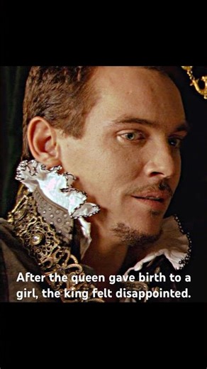 After the queen gave birth to a girl, the king felt disappointed.#thetudors #history #series