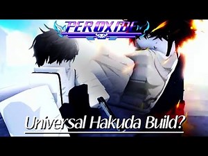 Universal Hakuda Build (Works With Any Element, Literally) | Peroxide