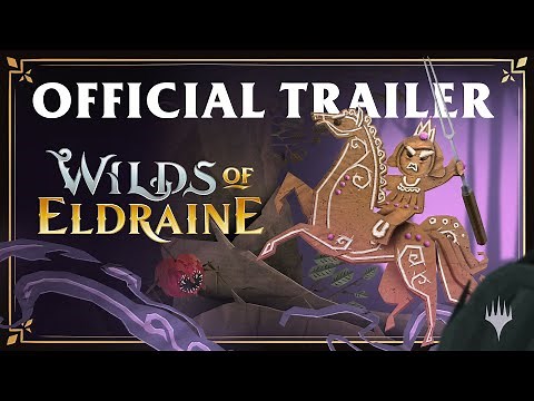 Wilds of Eldraine | Official Trailer | Magic: The Gathering