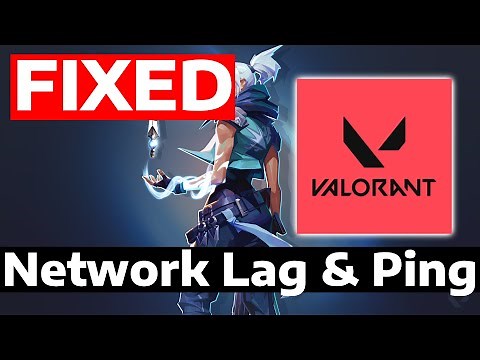 How To Fix Valorant Network Lag, High Ping & Packet Loss on Windows 11