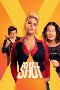 Money Shot (2024) TV Show - AZ Movies