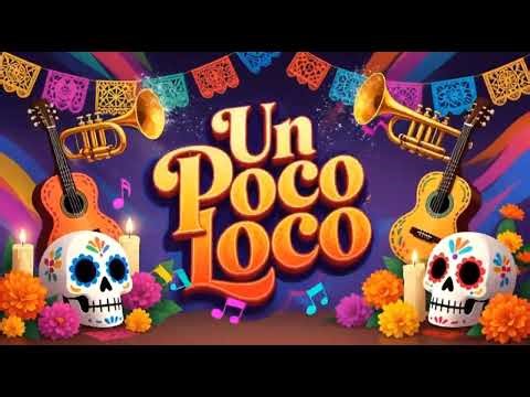 Un poco loco (Inspirado En un Poco Loco de la Película COCO De Disney Pixar)