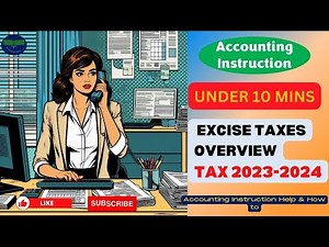 An Overview to Excise Taxes Tax 2023-2024