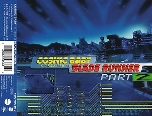 Cosmic Baby - A Tribute To Blade Runner Part 2