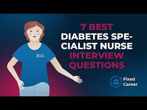 7 Best Diabetes Specialist Nurse Interview Questions and Answers