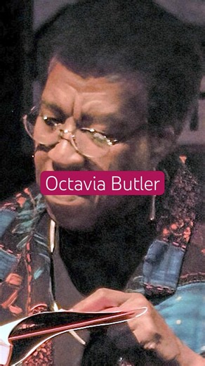 Octavia Butler changed the scope of sci-fi, and her work continues to inspire readers and writers.
