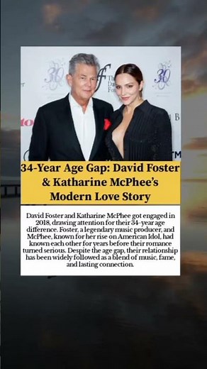 34-Year Age Gap: David Foster & Katharine McPhee’s Modern Love Story #viral #usa #trending #shorts