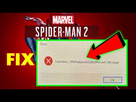 How To FIX Spiderman 2 CPU Feature AVX2 Not Present Error FIX IT