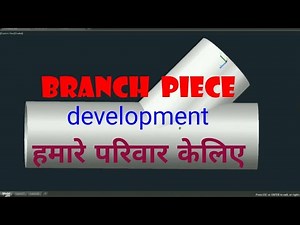 PIPE BRANCH PIECE DEVELOPMENT