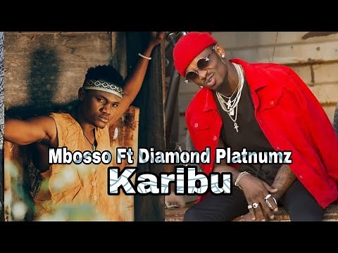 Mbosso Ft Diamond Platnumz - Karibu (Official Music Video)