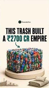 This "Garbage" Built a ₹2700 Crore Indian Company