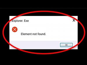 How To Fix Element Not Found || Explorer.Exe Error || Windows 10/8/7