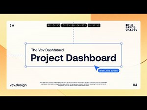 Navigating the Project Dashboard | Basics of Vev: Lesson 04