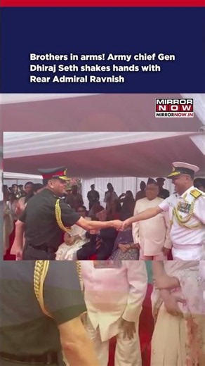 Brothers In Arms! Army Chief Gen Dhiraj Seth Shakes Hands With Rear Admiral Ravnish #shorts