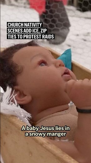 Church nativity scenes add ICE, zip ties to protest raids