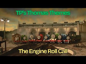 TP's Thomas Themes: The Engine Roll Call - Series 8