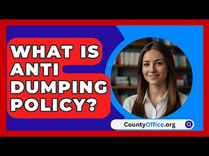 What Is Anti Dumping Policy? - CountyOffice.org
