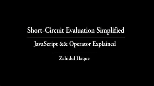 Short-Circuit Evaluation Simplified || JavaScript Operator Explained || Zahidul Haque | Zahidul Haque