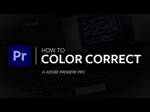 Basic Color Correction in Adobe Premiere Pro