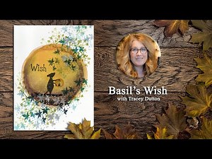 Basil’s Wish - A Lavinia Stamps Tutorial with Tracey Dutton