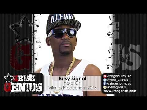 Busy Signal - Hold On [LoveSick Riddim] July 2016