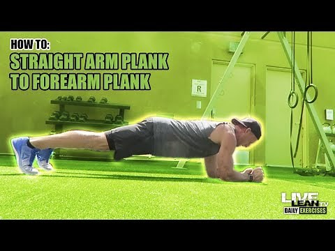 How To Do A STRAIGHT ARM PLANK TO FOREARM PLANK | Exercise Demonstration Video and Guide