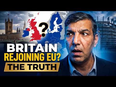 Is Britain Rejoining the European Union? The Truth Behind the Brexit Rumours | UK Life Dairies