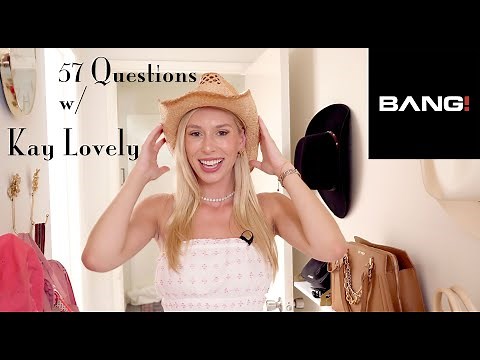 57 Questions with Kay Lovely