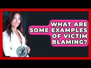 What Are Some Examples Of Victim Blaming? - Philosophy Beyond