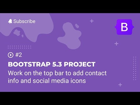 Bootstrap 5 #2 - Work on the top bar to add contact info and social media