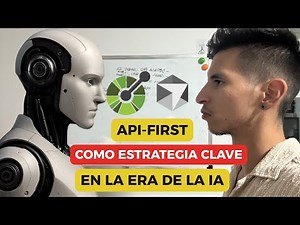 API‑First: la estrategia clave para desarrollar con IA 🔥
