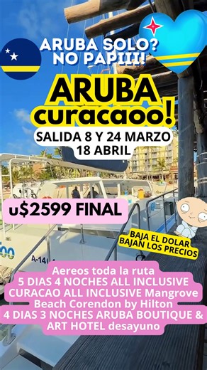 ARUBA SOLO? NOOOO PAPI……ARUBA Y CURACAO ALL INCLUSIVE SIEMPRE QUIERO MASSS…ARUBAL Y CURACAO ALL INCLUSIVE SALIDA: 8 Y 24 MARZO 18 ABRIL 8 DIAS 7 NOCHES Aereos toda la ruta 5 DIAS 4 NOCHES ALL INCLUSIVE CURACAO ALL INCLUSIVE Mangrove Beach Corendon by Hilton 4 DIAS 3 NOCHES ARUBA BOUTIQUE & ART HOTEL desayuno U$2599.-Final por persona en base doble triple cuadruple PARA SALIDAS EN MARZO! Reservas al 31 octubre pagando 70% del total MAS INFO 2216819684 o https://wa.me/5492216819684 | Espiritu viaj
