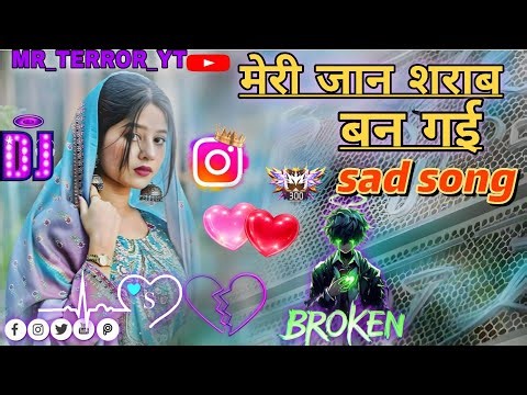 💔MERI_JAAN_SHARAB_BAN_GAYI 🤕 | DJ SAD SONG| FREE FIRE 🔥 #djremix #dj #sadsong #gaming