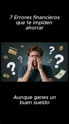 Error financiero #1 que te impide ahorrar 💸