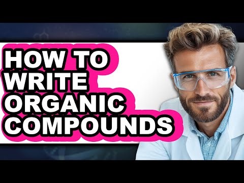 How to Write Organic Compounds (The Only Way)