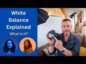 White Balance Explained. Beginner-Friendly Photography Tutorial