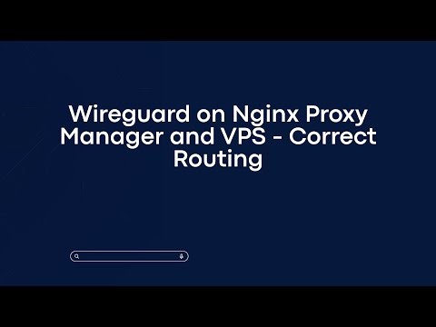 Wireguard on Nginx Proxy Manager and VPS - Correct Routing