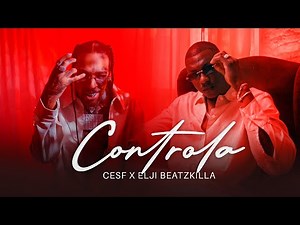 CESF X Elji Beatzkilla - Controla (Vídeo Oficial)