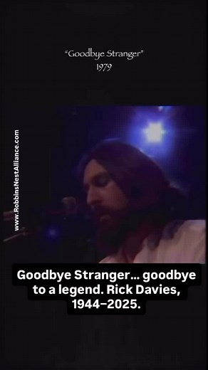 Robbins Nest Alliance on Instagram: "Goodbye Stranger’ will always sound like freedom — but today, it also sounds like farewell. Rick Davies, co-founder of Supertramp, passed away at 81 after a long battle with cancer. His resilience reminds us that illness doesn’t erase identity, creativity, or legacy. 💙💚 #Supertramp #Caregivers #RobbinsNestAlliance #goodbyestranger #RickDavies"