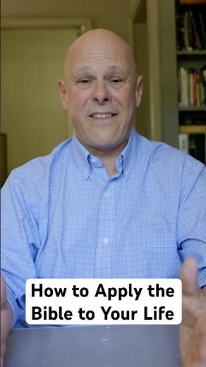 How to Apply the Bible to Your Life