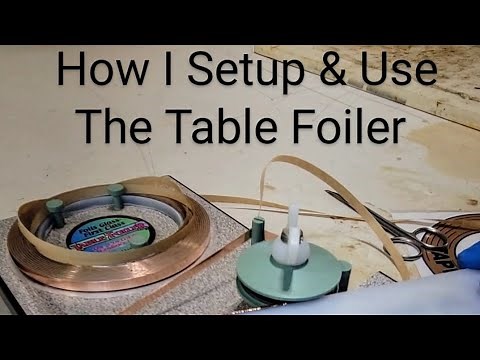 How I Use & Set Up My Table Foiler | Stained Glass Foiling Demo