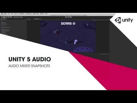 AudioMixer Snapshots - Unity Official Tutorials