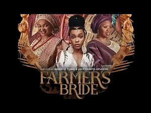 FARMER'S BRIDE | NEW NOLLYWOOD CINEMA MOVIE | TRAILER | MERCY AIGBE | FEMI BRANCH | TOBI BAKRE🔥