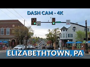 Elizabethtown, PA: 4K City Drive | Exploring Historic Streets and Local Charm