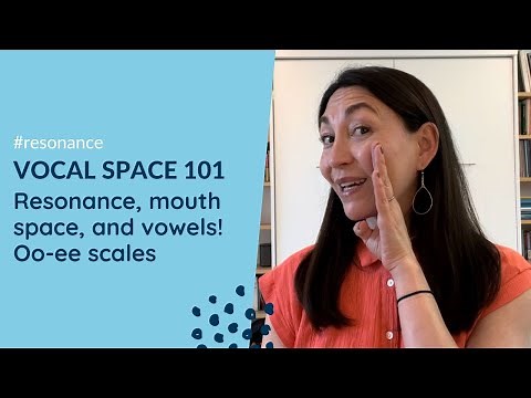 Vocal Space 101 - Resonance, mouth space and vowels! Oo-ee scale exercise for singers