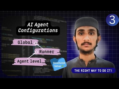 AI Agent Configurations Explained | Global, Runner & Agent Level Setup (Step-by-Step Guide)