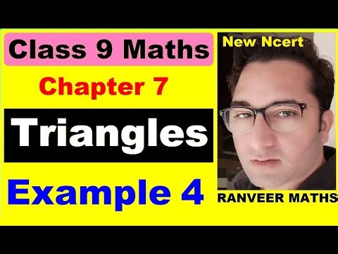 Class 9 Maths | Chapter 7 | Example 4 | Triangles | New NCERT | Ranveer Maths 9