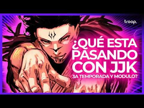 ¿Corre PELIGRO el FINAL de Jujutsu Kaisen Modulo y tambien la 3a Temporada?