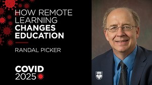 The shift to remote instruction will greatly impact teaching and learning in the U.S., long after the coronavirus pandemic ends. On this episode of #COVID2025: Our World in the Next Five Years, Randal C. Picker explains the promise—and pitfalls—of distance learning. Watch the ongoing series on YouTube: https://www.youtube.com/playlist?list=PLmPDDhOPKASgUqtDmqfZ62UZI0kR2l5x7 | The University of Chicago